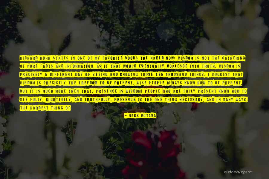 Know Your Facts Quotes By Mark Votava