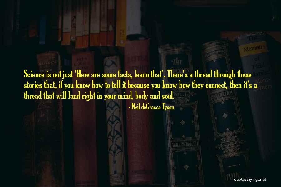 Know Your Facts Quotes By Neil DeGrasse Tyson