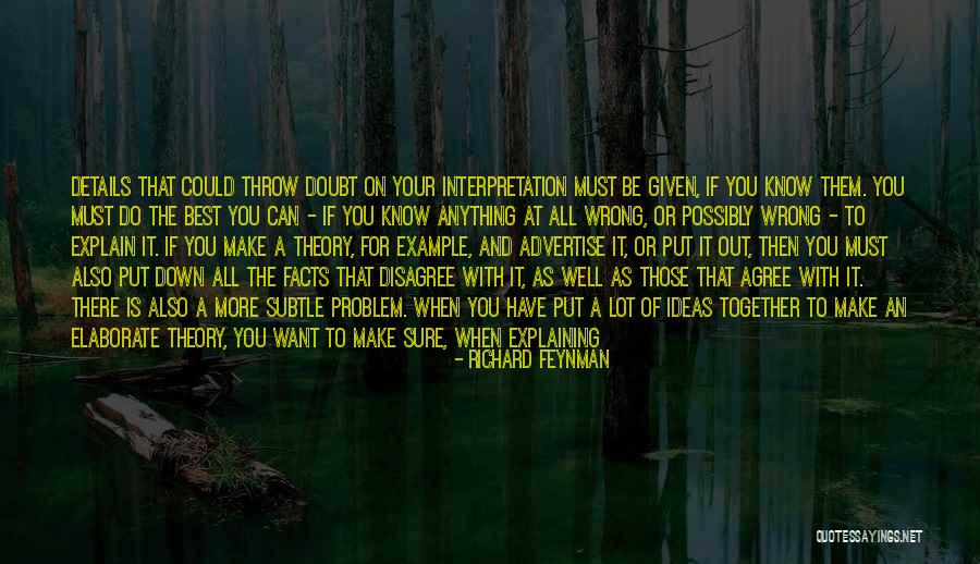 Know Your Facts Quotes By Richard Feynman