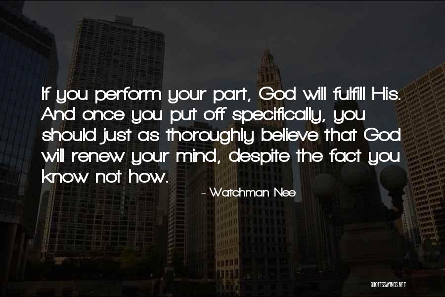 Know Your Facts Quotes By Watchman Nee