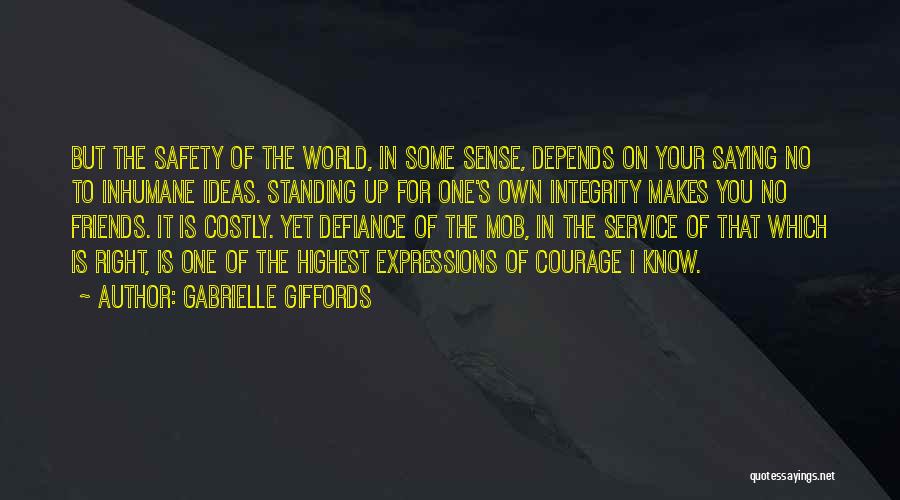 Know Your Friends Quotes By Gabrielle Giffords