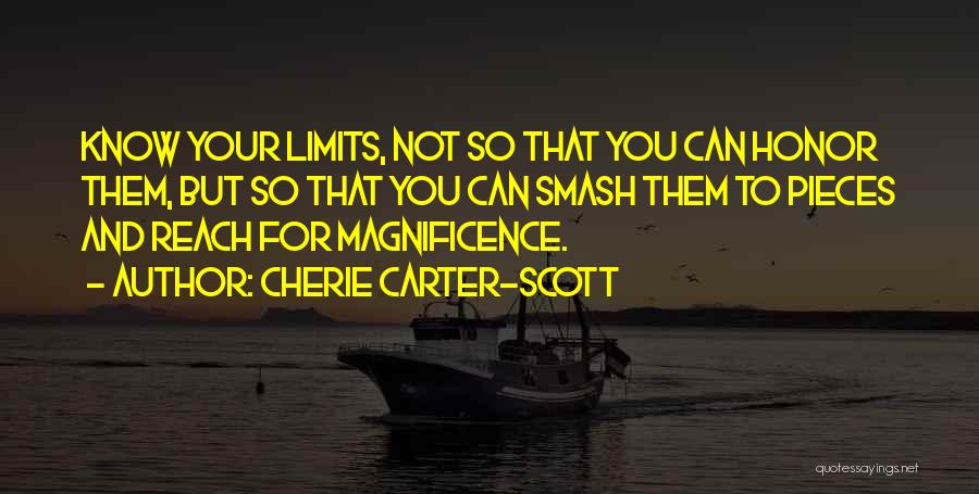 Know Your Limits Quotes By Cherie Carter-Scott