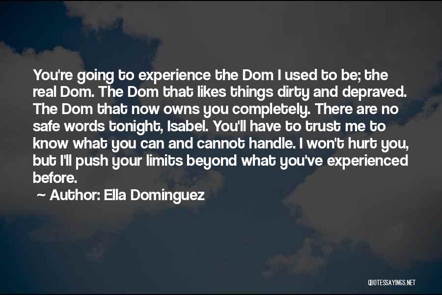 Know Your Limits Quotes By Ella Dominguez