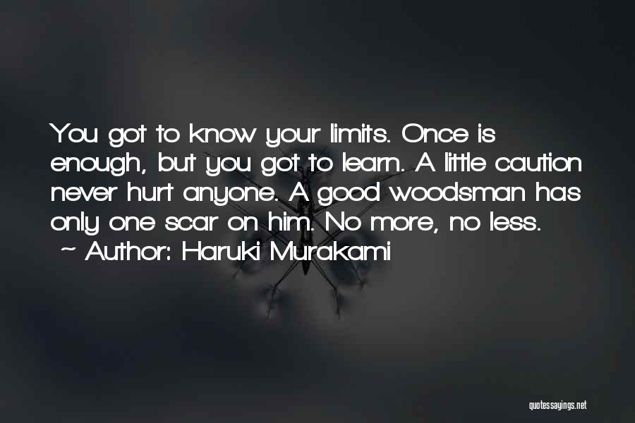 Know Your Limits Quotes By Haruki Murakami