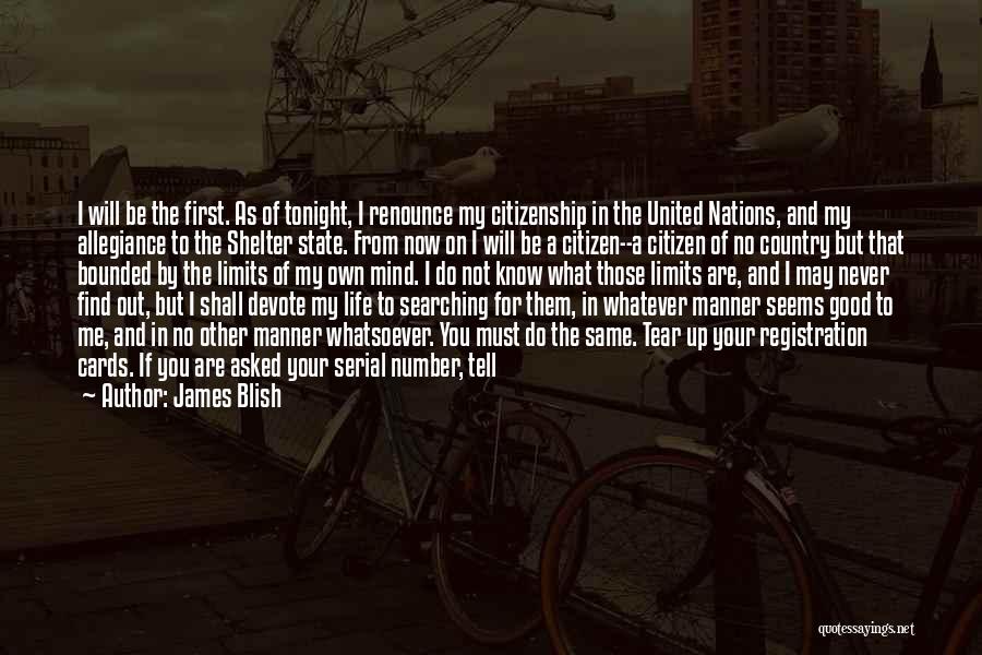 Know Your Limits Quotes By James Blish