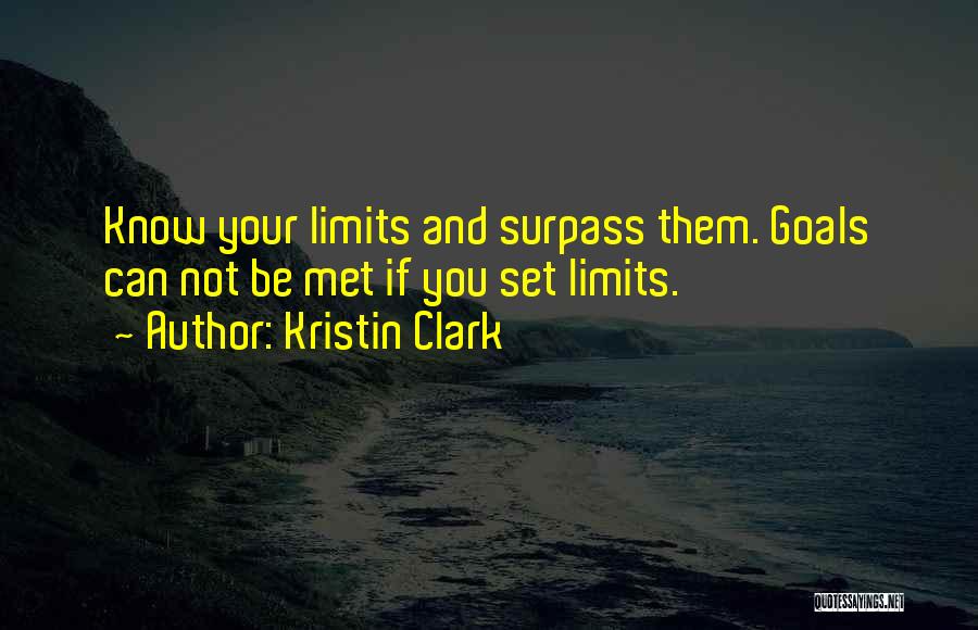 Know Your Limits Quotes By Kristin Clark