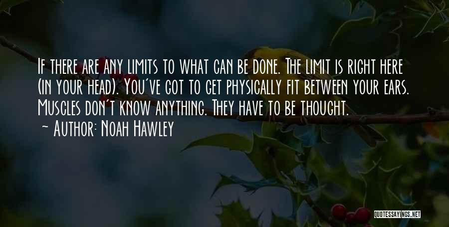 Know Your Limits Quotes By Noah Hawley