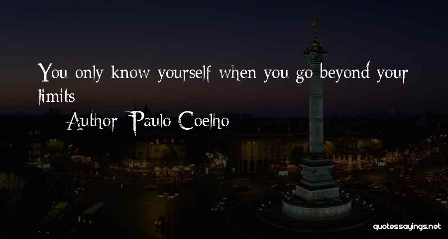 Know Your Limits Quotes By Paulo Coelho