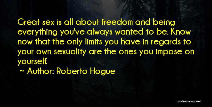 Know Your Limits Quotes By Roberto Hogue