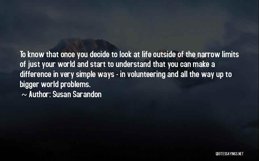 Know Your Limits Quotes By Susan Sarandon