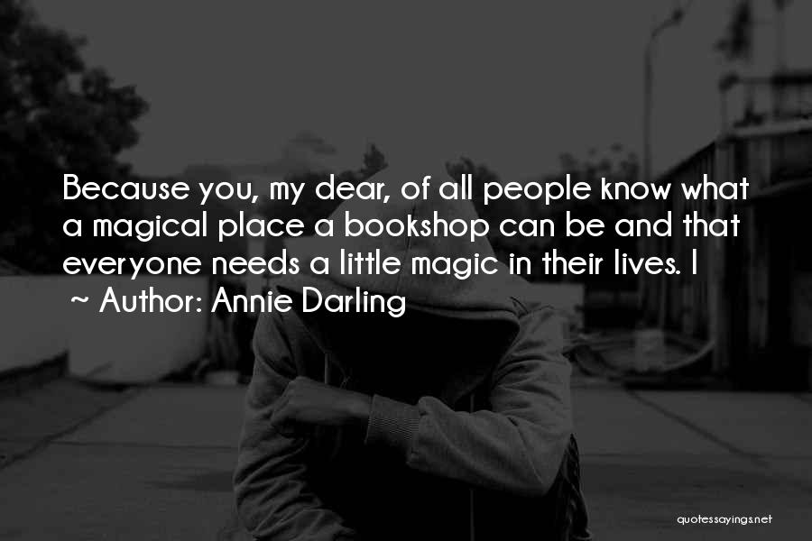 Know Your Place In People's Lives Quotes By Annie Darling