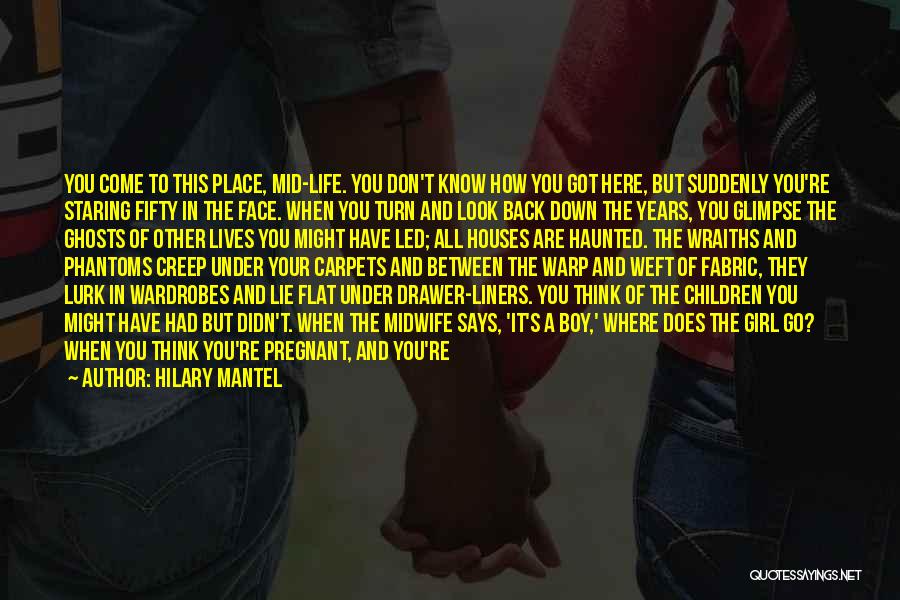 Know Your Place In Someone's Life Quotes By Hilary Mantel