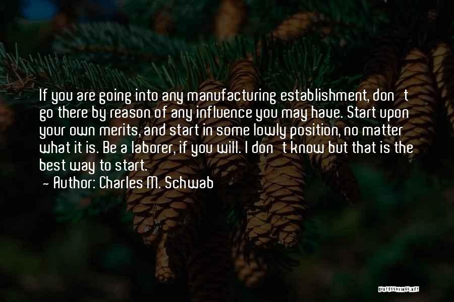 Know Your Position Quotes By Charles M. Schwab