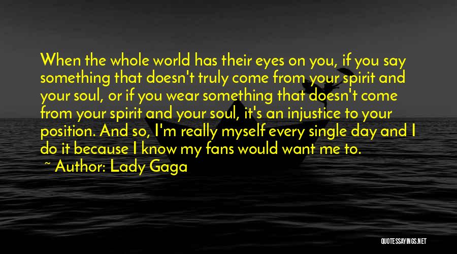 Know Your Position Quotes By Lady Gaga