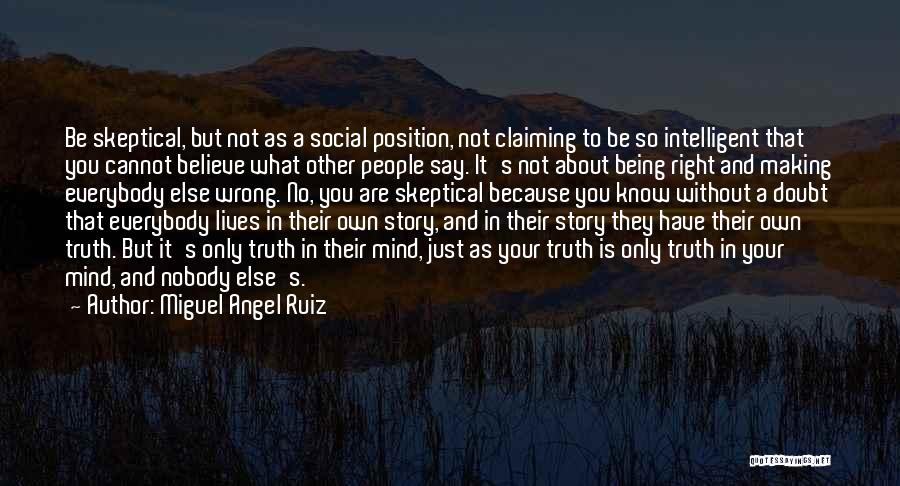 Know Your Position Quotes By Miguel Angel Ruiz