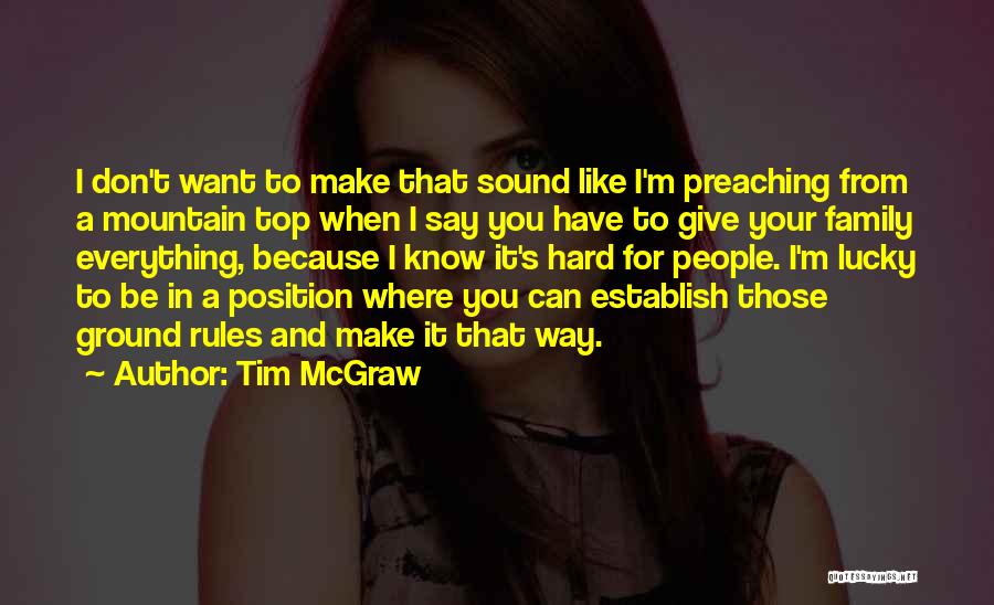Know Your Position Quotes By Tim McGraw