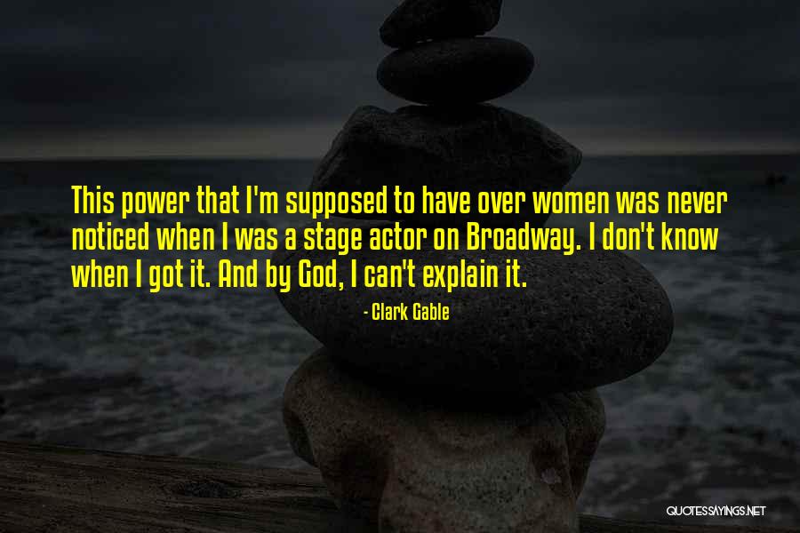 Know Your Power Women Quotes By Clark Gable Know Your Power Women Quotes By Clark Gable