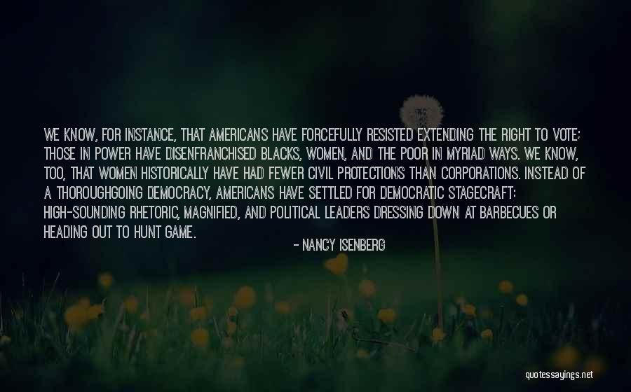 Know Your Power Women Quotes By Nancy Isenberg Know Your Power Women Quotes By Nancy Isenberg