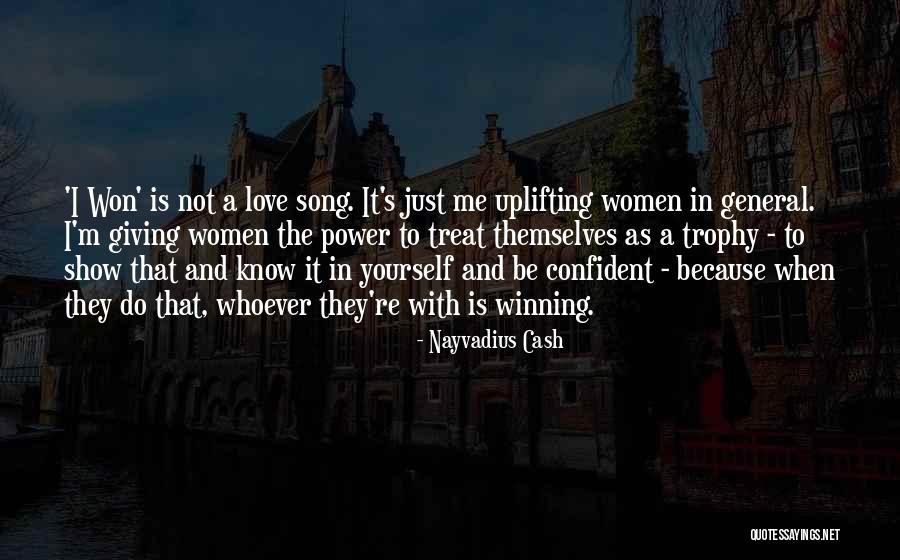 Know Your Power Women Quotes By Nayvadius Cash Know Your Power Women Quotes By Nayvadius Cash