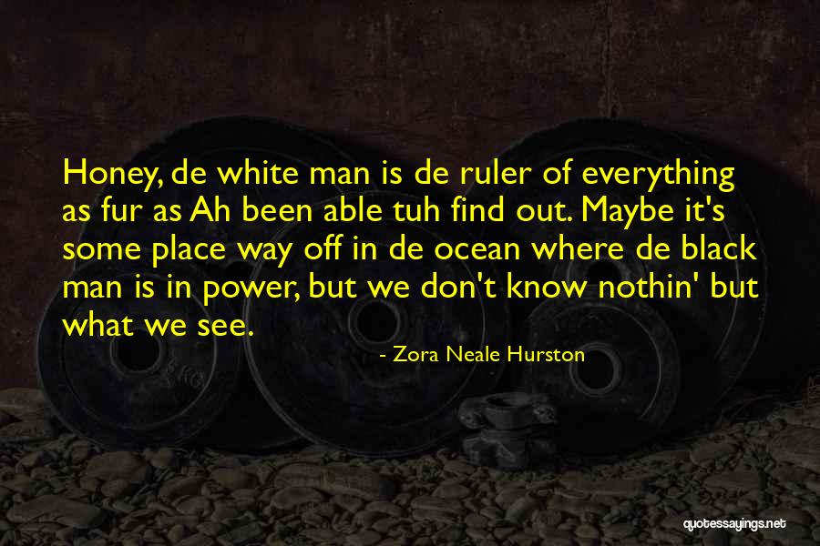 Know Your Power Women Quotes By Zora Neale Hurston Know Your Power Women Quotes By Zora Neale Hurston