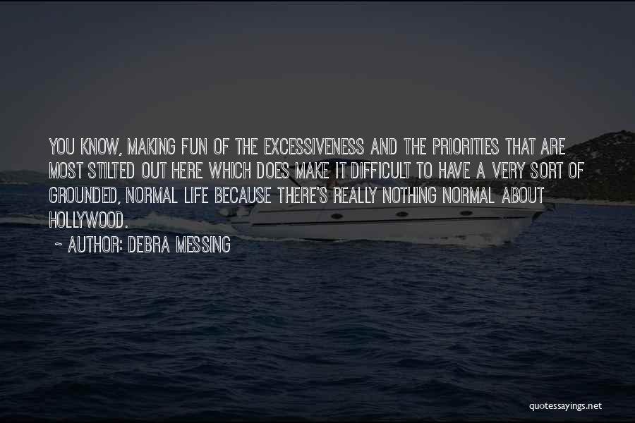 Know Your Priorities Quotes By Debra Messing