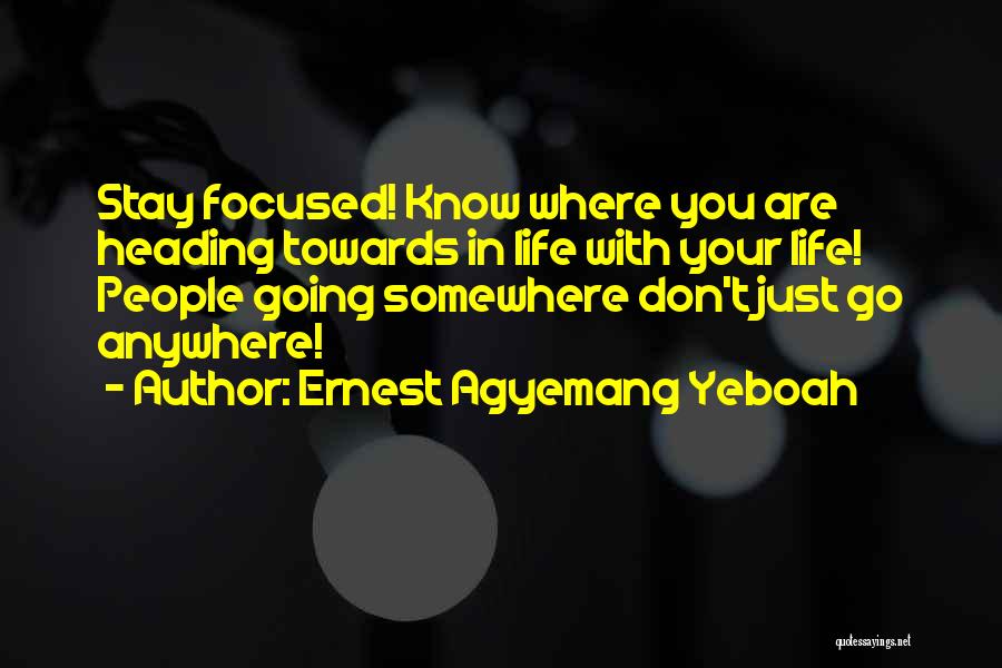 Know Your Priorities Quotes By Ernest Agyemang Yeboah