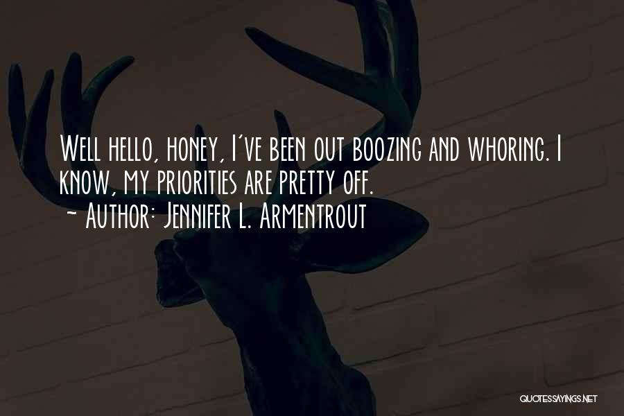 Know Your Priorities Quotes By Jennifer L. Armentrout