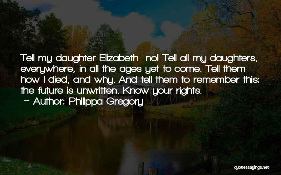 Know Your Rights Quotes By Philippa Gregory