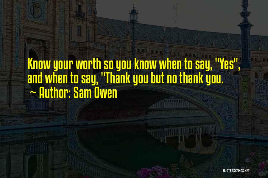 Know Your Self Worth Quotes By Sam Owen