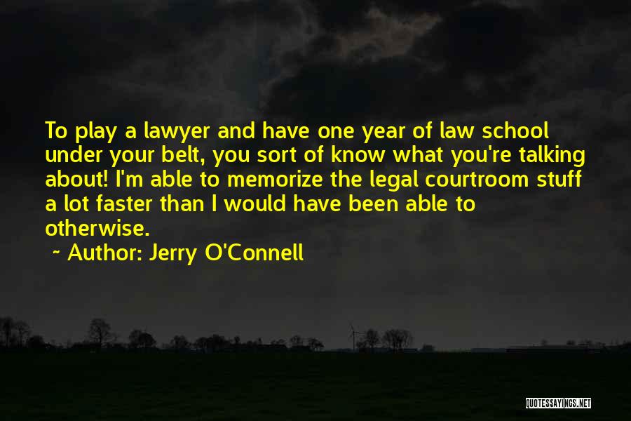 Know Your Stuff Quotes By Jerry O'Connell