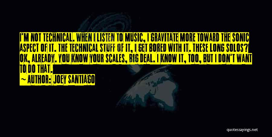 Know Your Stuff Quotes By Joey Santiago