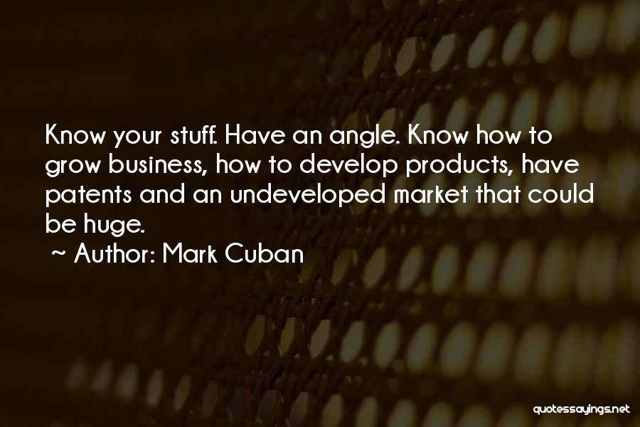 Know Your Stuff Quotes By Mark Cuban