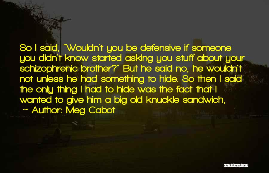 Know Your Stuff Quotes By Meg Cabot