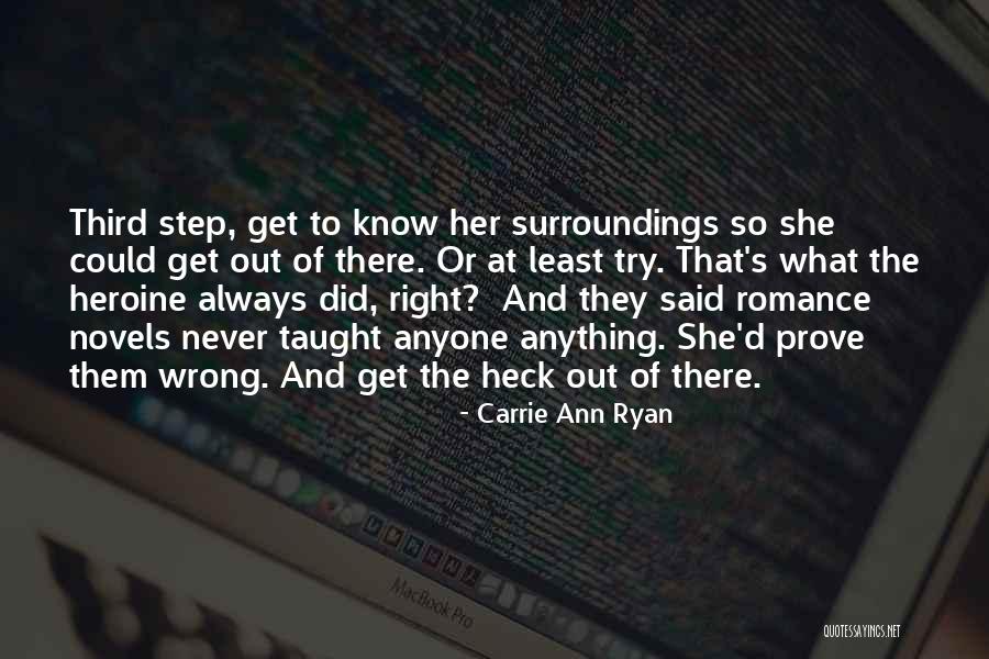 Know Your Surroundings Quotes By Carrie Ann Ryan Know Your Surroundings Quotes By Carrie Ann Ryan