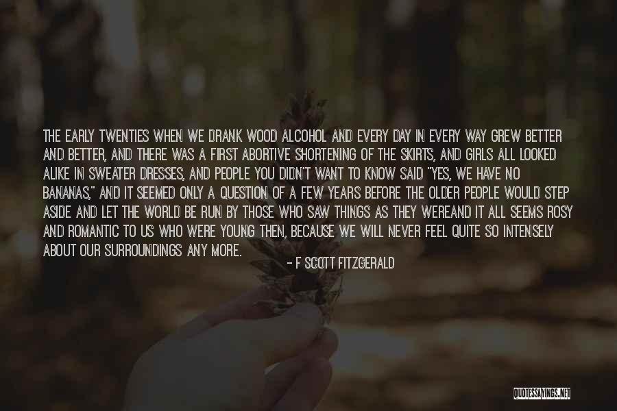Know Your Surroundings Quotes By F Scott Fitzgerald Know Your Surroundings Quotes By F Scott Fitzgerald