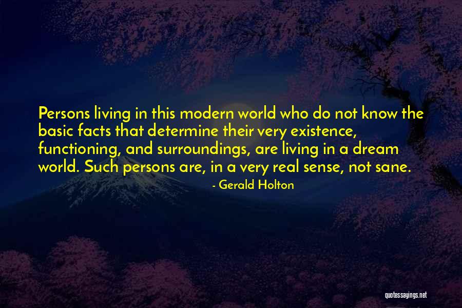 Know Your Surroundings Quotes By Gerald Holton Know Your Surroundings Quotes By Gerald Holton
