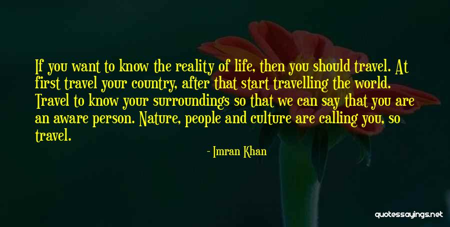 Know Your Surroundings Quotes By Imran Khan Know Your Surroundings Quotes By Imran Khan