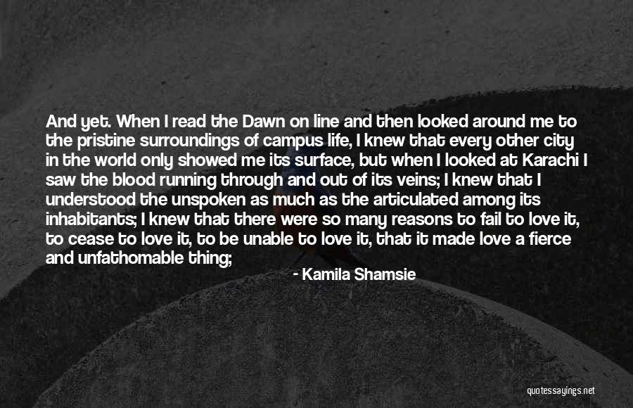 Know Your Surroundings Quotes By Kamila Shamsie Know Your Surroundings Quotes By Kamila Shamsie