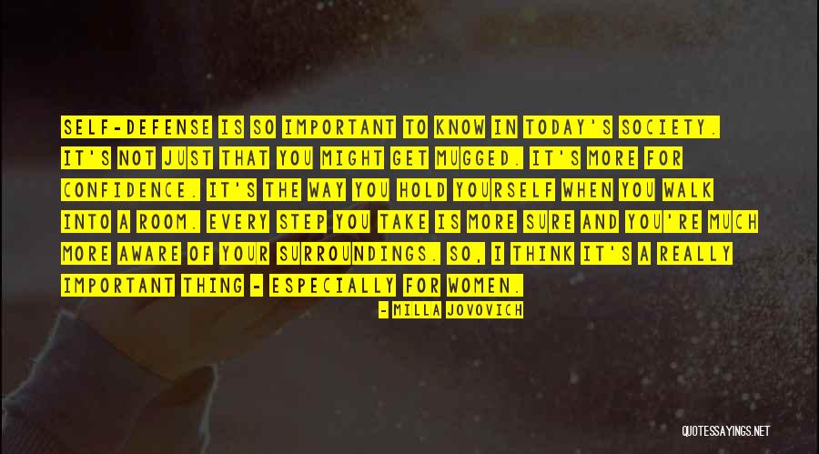 Know Your Surroundings Quotes By Milla Jovovich Know Your Surroundings Quotes By Milla Jovovich
