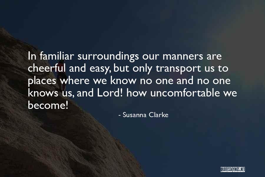 Know Your Surroundings Quotes By Susanna Clarke Know Your Surroundings Quotes By Susanna Clarke