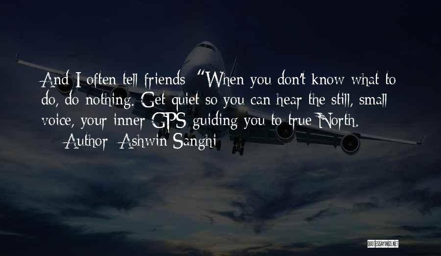 Know Your True Friends Quotes By Ashwin Sanghi