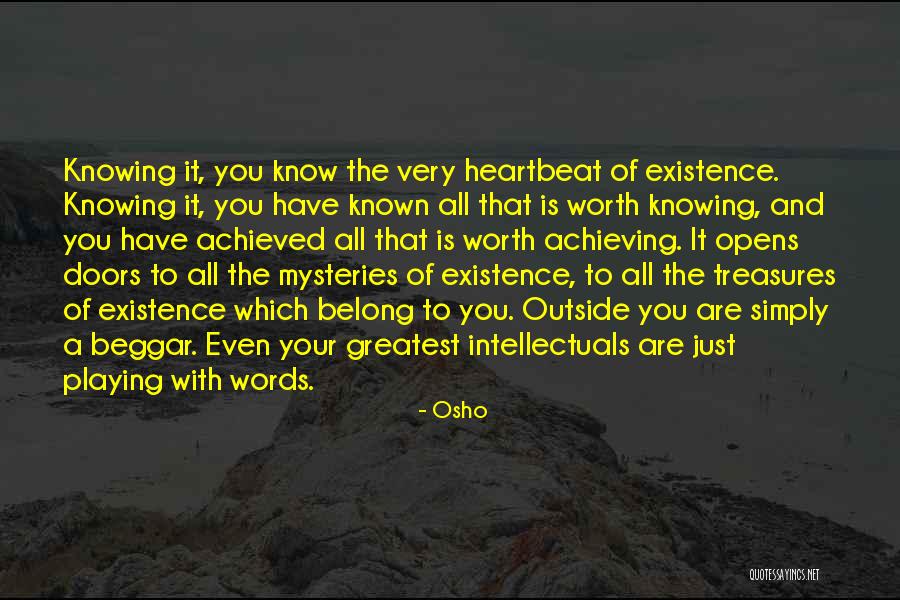 Know Your Worth It Quotes By Osho Know Your Worth It Quotes By Osho