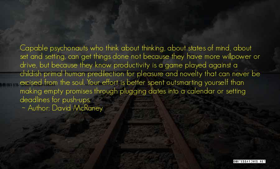 Know Yourself Better Quotes By David McRaney