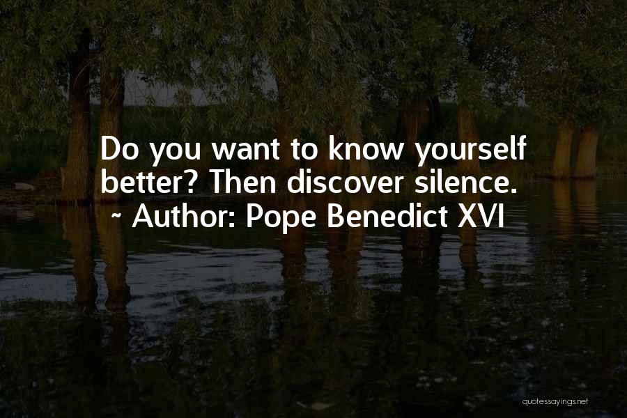 Know Yourself Better Quotes By Pope Benedict XVI