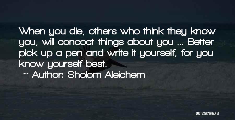 Know Yourself Better Quotes By Sholom Aleichem