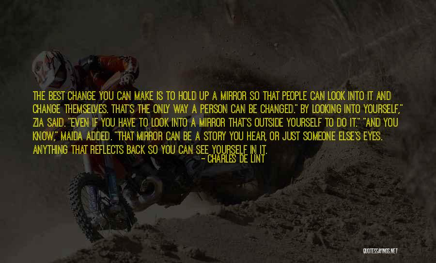 Know Yourself Change Quotes By Charles De Lint Know Yourself Change Quotes By Charles De Lint