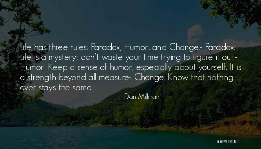 Know Yourself Change Quotes By Dan Millman Know Yourself Change Quotes By Dan Millman
