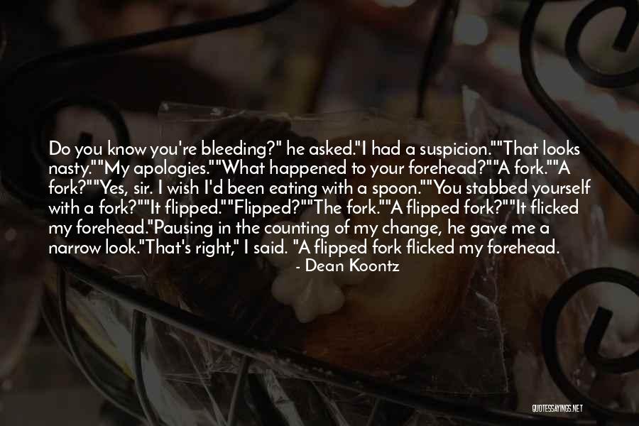 Know Yourself Change Quotes By Dean Koontz Know Yourself Change Quotes By Dean Koontz