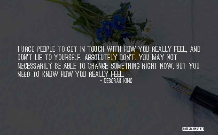 Know Yourself Change Quotes By Deborah King Know Yourself Change Quotes By Deborah King