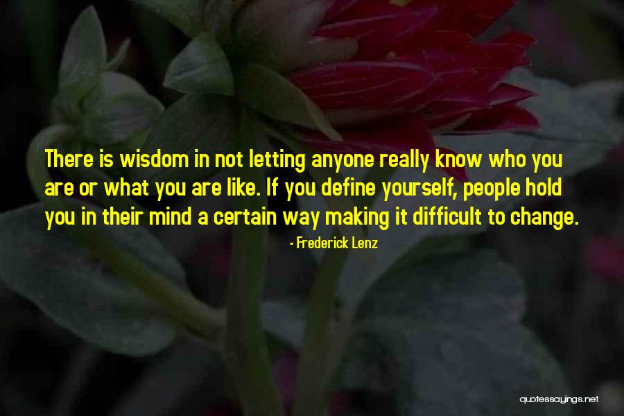Know Yourself Change Quotes By Frederick Lenz Know Yourself Change Quotes By Frederick Lenz